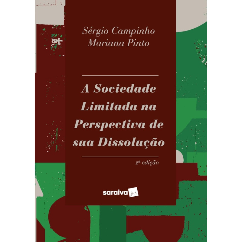 A SOCIEDADE LIMITADA NA PERSPECTIVA DE SUA DISSOLUÇÃO - 2ª EDIÇÃO 2023
