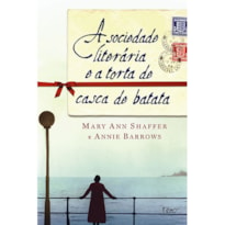 A SOCIEDADE LITERÁRIA E A TORTA DE CASCA DE BATATA