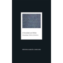 A sociedade sem relato: antropologia e estética da iminência