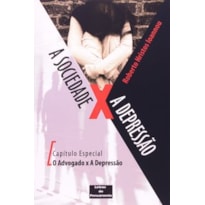 A SOCIEDADE X A DEPRESSÃO A SOCIEDADE X A DEPRESSÃO