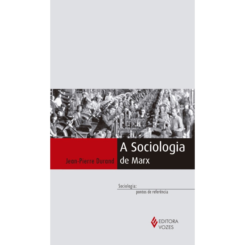 A SOCIOLOGIA DE MARX