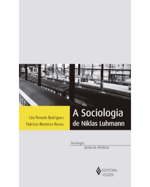 A SOCIOLOGIA DE NIKLAS LUHMANN