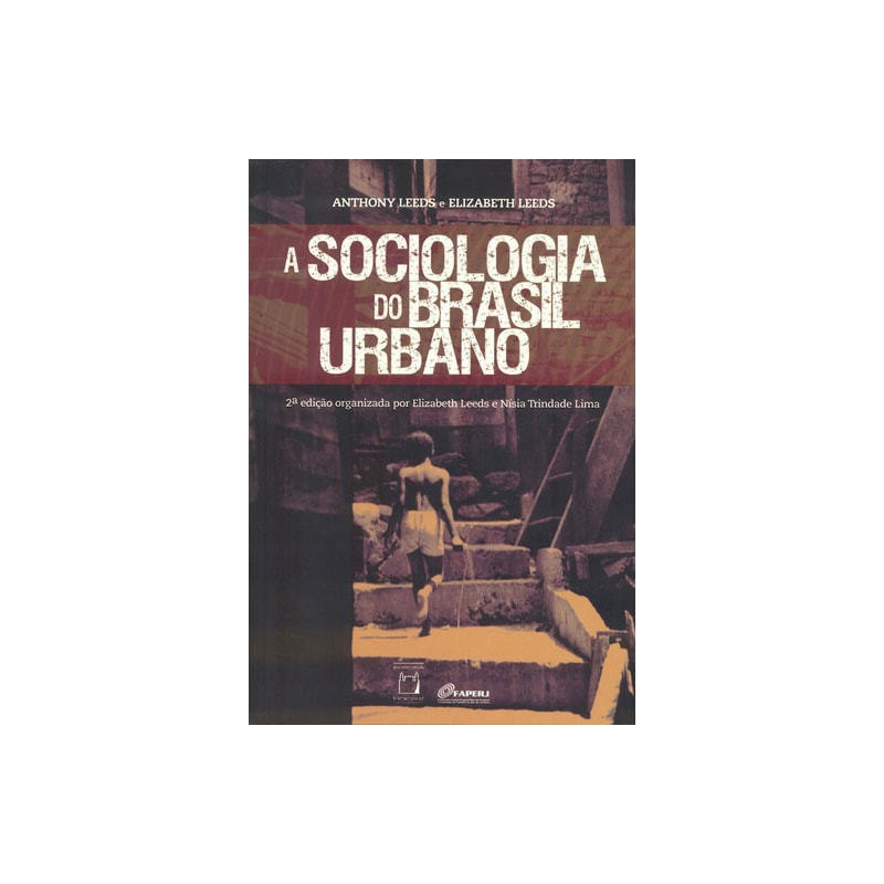 A SOCIOLOGIA DO BRASIL URBANO