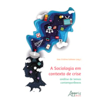 A SOCIOLOGIA EM CONTEXTO DE CRISE: ANÁLISE DE TEMAS CONTEMPORÂNEOS