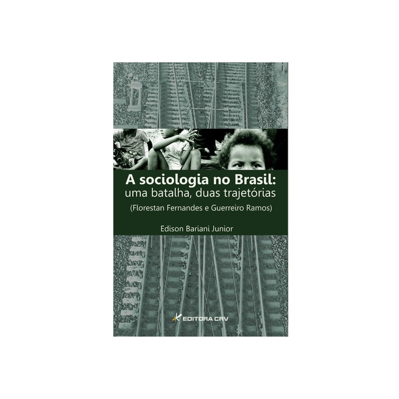 A SOCIOLOGIA NO BRASIL: UMA BATALHA, DUAS TRAJETÓRIAS (FLORESTAN FERNANDES E GUERREIRO RAMOS)