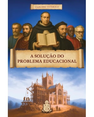 A SOLUÇÃO DO PROBLEMA EDUCACIONAL: UMA REFLEXÃO NECESSÁRIA