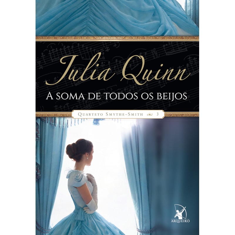 A SOMA DE TODOS OS BEIJOS (QUARTETO SMYTHE-SMITH - LIVRO 3)