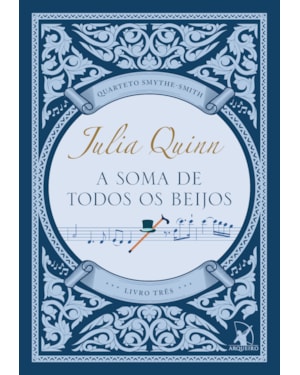 A SOMA DE TODOS OS BEIJOS (QUARTETO SMYTHE-SMITH - LIVRO 3)