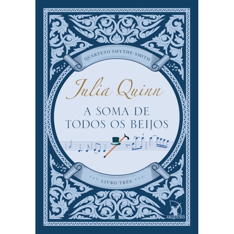 A SOMA DE TODOS OS BEIJOS (QUARTETO SMYTHE-SMITH - LIVRO 3)