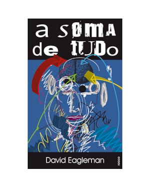A SOMA DE TUDO: 40 HISTÓRIAS ESPIRITUOSAS SOBRE O ALÉM