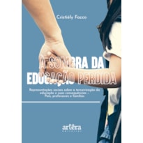 À SOMBRA DA EDUCAÇÃO PERDIDA: REPRESENTAÇÕES SOCIAIS SOBRE A TERCEIRIZAÇÃO DA EDUCAÇÃO E SUAS CONSEQUÊNCIAS