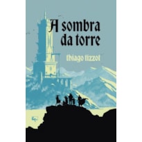 A SOMBRA DA TORRE