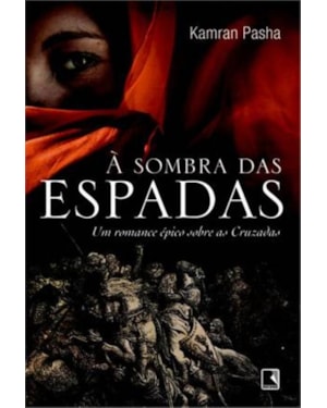 À SOMBRA DAS ESPADAS