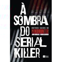 À SOMBRA DO SERIAL KILLER | OUTROS CASOS DE MINDHUNTER