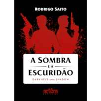 A SOMBRA E A ESCURIDÃO: DARKNESS AND SHADOW