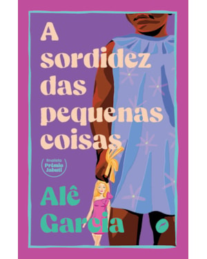 A SORDIDEZ DAS PEQUENAS COISAS
