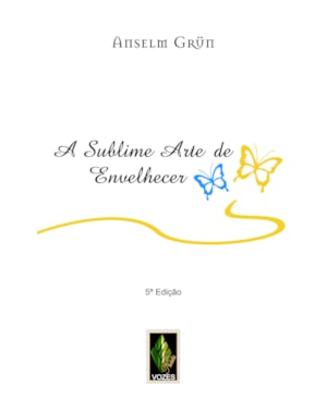 A SUBLIME ARTE DE ENVELHECER