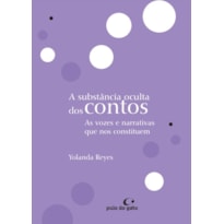 A SUBSTÂNCIA OCULTA DOS CONTOS: AS VOZES QUE NOS CONSTITUEM