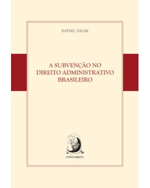 A SUBVENÇÃO NO DIREITO ADMINISTRATIVO BRASILEIRO