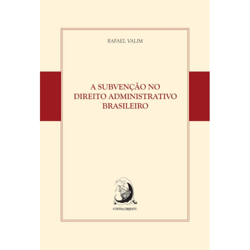 A SUBVENÇÃO NO DIREITO ADMINISTRATIVO BRASILEIRO