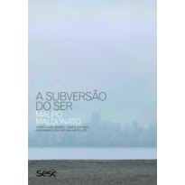 A SUBVERSÃO DO SER: IDENTIDADE, MUNDO, TEMPO, ESPAÇO. FENOMENOLOGIA DE UMA MUTAÇÃO