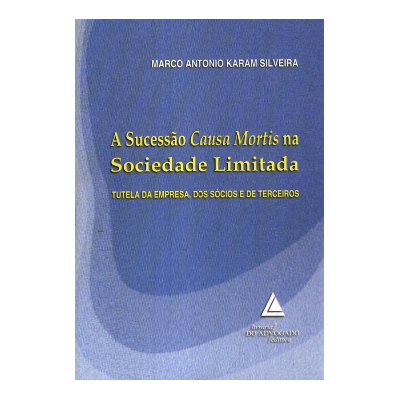 A SUCESSÃO CAUSA MORTIS NA SOCIEDADE LIMITADA