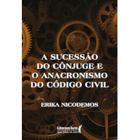 A sucessão do cônjuge e o anacronismo do código civil