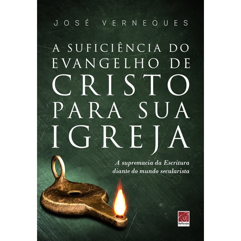 A SUFICIÊNCIA DO EVANGELHO DE CRISTO PARA SUA IGREJA