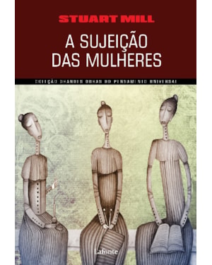 A SUJEIÇÃO DAS MULHERES