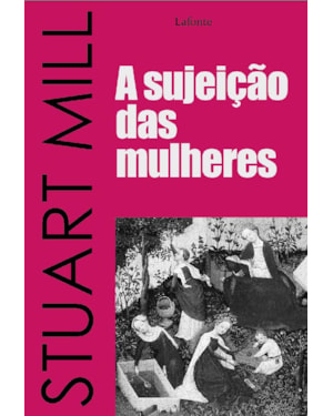 A SUJEIÇÃO DAS MULHERES