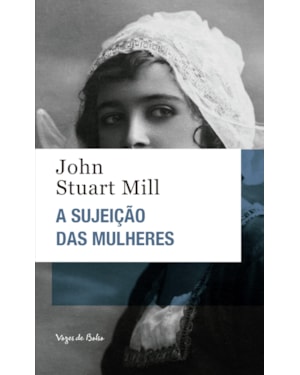 A SUJEIÇÃO DAS MULHERES - ED. BOLSO