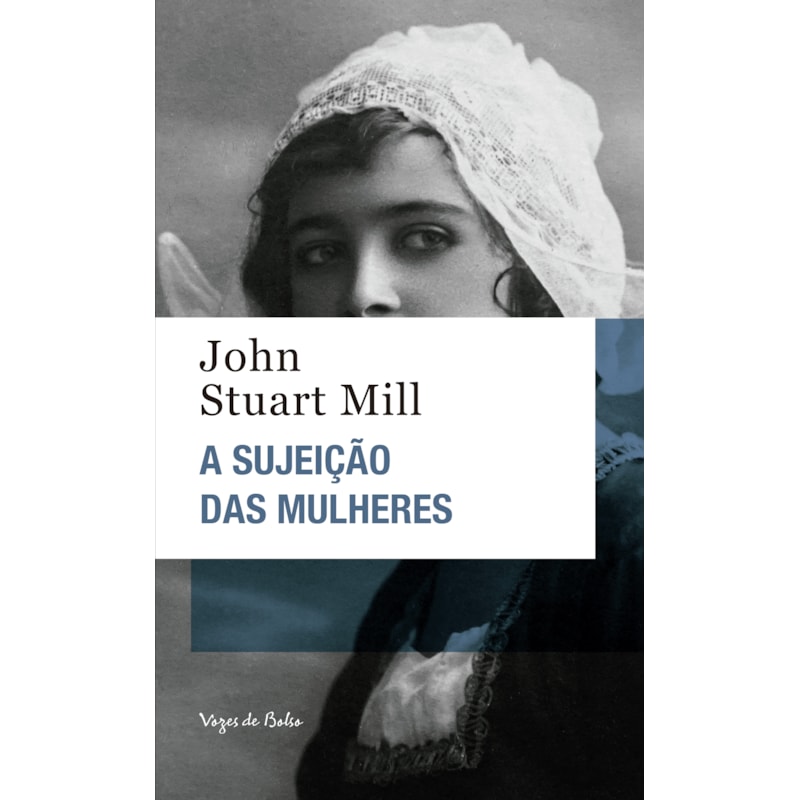 A SUJEIÇÃO DAS MULHERES - ED. BOLSO