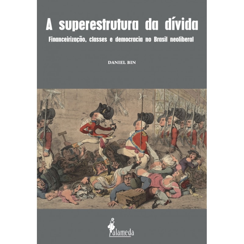 A superestrutura da dívida: financeirização, classes e democracia no Brasil neoliberal
