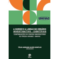 A SURDEZ E A LIBRAS NO CENÁRIO INVESTIGATIVO-CIENTÍFICO