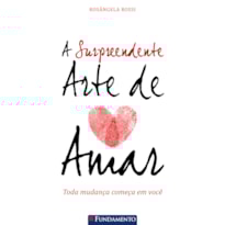 A SURPREENDENTE ARTE DE AMAR A SURPREENDENTE ARTE DE AMAR