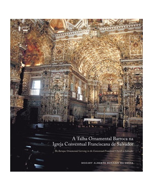 A talha ornamental barroca na igreja conventual franciscana de salvador