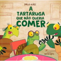 A TARTARUGA QUE NAO QUERIA COMER