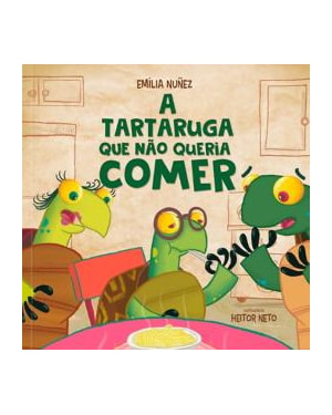 A TARTARUGA QUE NAO QUERIA COMER