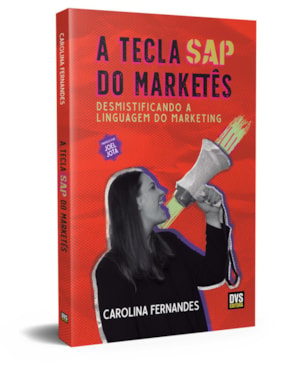 A TECLA SAP DO MARKETÊS: DESMISTIFICANDO A LINGUAGEM DO MARKETING