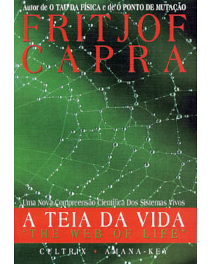 A teia da vida: uma nova compreensão científica dos sistemas vivos