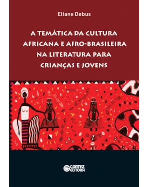 A TEMÁTICA DA CULTURA AFRICANA E AFRO-BRASILEIRA NA LITERATURA PARA CRIANÇAS E JOVENS: LUTA E PERSISTÊNCIA DOS JOVENS MIGRANTES