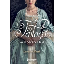 A TENTAÇÃO DO BASTARDO: SÉRIE IRMÃOS TREWLOVE LIVRO 6