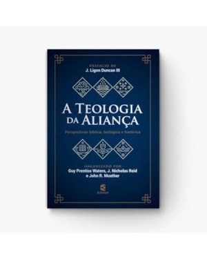 A TEOLOGIA DA ALIANÇA