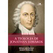 A teologia de Jonathan Edwards
