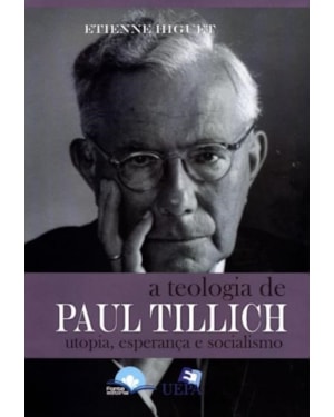 A Teologia de Paul Tillich: utopia, esperança e socialismo