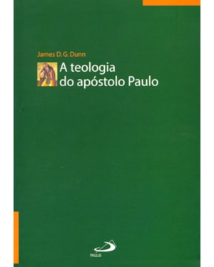 A teologia do apóstolo Paulo