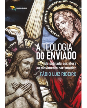A TEOLOGIA DO ENVIADO