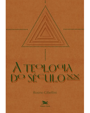 A TEOLOGIA DO SÉCULO XX