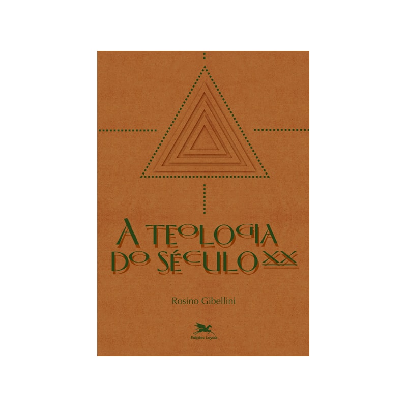 A TEOLOGIA DO SÉCULO XX