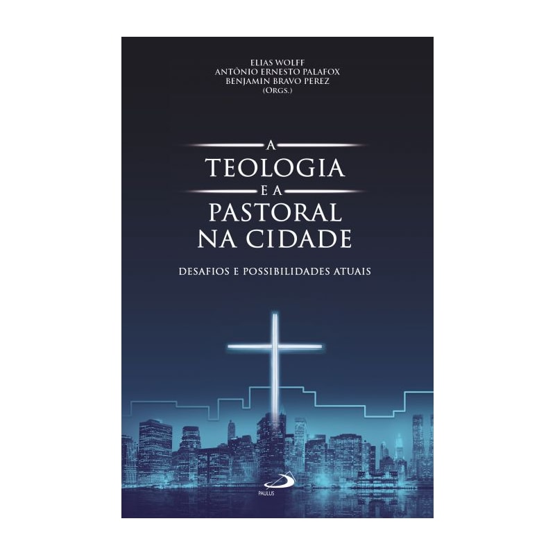 A Teologia e a Pastoral na Cidade